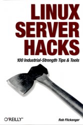 Linux Server Hacks: 100 Industrial-Strength Tips and Tools