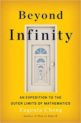 Beyond Infinity: An Expedition to the Outer Limits of Mathematics