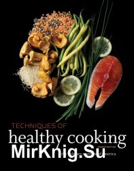 Techniques of Healthy Cooking. 4th Edition