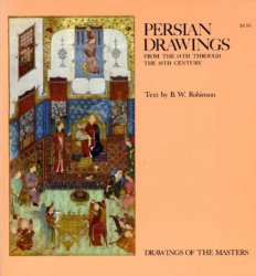 Persian drawings from the 14th through the 19th century (Drawings of the masters)