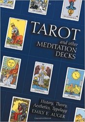 Tarot and Other Meditation Decks: History, Theory, Aesthetics, Typology