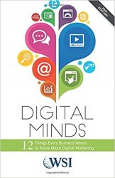 Digital Minds: 12 Things Every Business Needs to Know About Digital Marketing (2nd Edition)