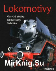 Lokomotivy: Klasicke Stroje, Typove Rady, Technika