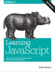 Learning JavaScript: JavaScript Essentials for Modern Application Development, 3rd Edition