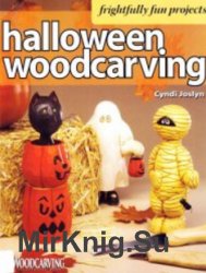 Halloween Woodcarving: 10 Frightfully Fun Projects for the Beginner (    )
