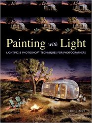 Painting with Light: Lighting & Photoshop Techniques for Photographers