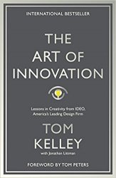 The Art Of Innovation: Lessons in Creativity from IDEO, America's Leading Design Firm