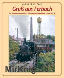 Gruss aus Ferbach: Ein Diorama entsteht - Eisenbahn-Modellbau von A bis Z