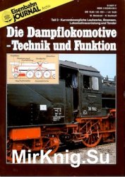 Eisenbahn Journal Archiv. Die Dampflokomotive-Technik und Funktion 3 1988