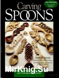 Carving Spoons: Welsh Love Spoons, Celtic Knots and Contemporary Favorites