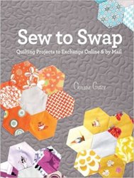 Sew to Swap: Quilting Projects to Exchange Online and by Mail