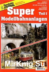 Eisenbahn Journal. Super Modellbahnanlagen Teil I - 1995