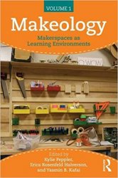 Makeology: Makerspaces as Learning Environments (Volume 1)