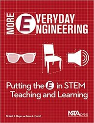 More Everyday Engineering: Putting the E in STEM Teaching and Learning
