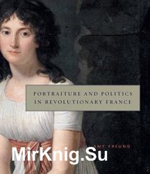 Portraiture and Politics in Revolutionary France