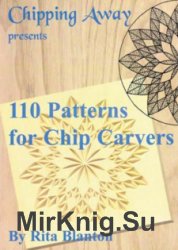 110 Patterns for Chip Carvers