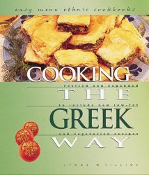 Cooking the Greek Way: To Include New Low-Fat and Vegetarian Recipes
