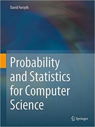 Probability and Statistics for Computer Science