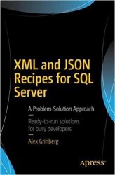 XML and JSON Recipes for SQL Server: A Problem-Solution Approach