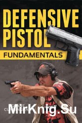 Defensive Pistol Fundamentals
