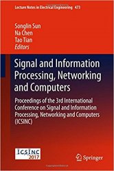 Signal and Information Processing, Networking and Computers: Proceedings of the 3rd International Conference