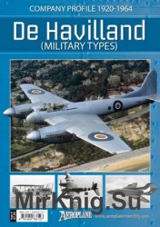 De Havilland (Military Types): Company Profile 1920-1964 (Aeroplane Company Profile)