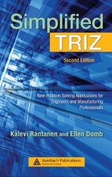 Simplified TRIZ: New Problem Solving Applications for Engineers and Manufacturing Professionals, 2nd Edition