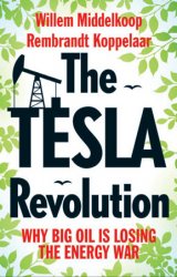 The Tesla Revolution: Why Big Oil Has Lost the Energy War