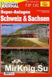 Eisenbahn Journal. Super-Anlagen. Schweiz & Sachsen