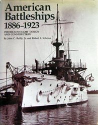 American Battleships, 1886-1923: Predreadnought Design and Construction