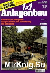 Eisenbahn Journal. 1x1 Anlagenbau. Band IV