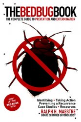 The Bed Bug Book: The Complete Guide to Prevention and Extermination