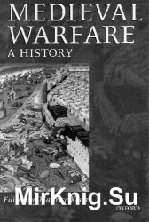 Medieval Warfare. a History