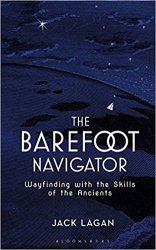 The Barefoot Navigator: Wayfinding with the Skills of the Ancients