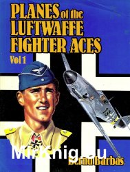 Planes of the Luftwaffe Fighter Aces Vol.1