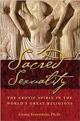 Sacred Sexuality: The Erotic Spirit in the Worlds Great Religions