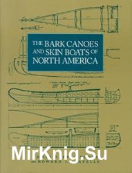 The Bark Canoes and Skin Boats of North America