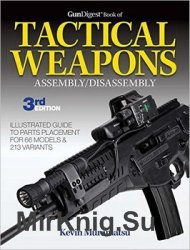 Gun Digest Book of Tactical Weapons Assembly/Disassembly, 3rd Edition