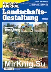 Eisenbahn Journal. Anlagenbau & Planung. Landschafts-Gestaltung