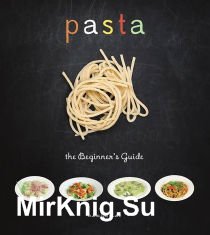 Pasta: The Beginner's Guide