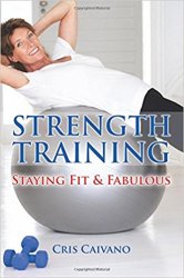 Strength Training: Staying Fit and Fabulous