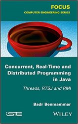 Concurrent, Real-Time and Distributed Programming in Java: Threads, RTSJ and RMI