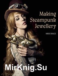 Making Steampunk Jewellery /     