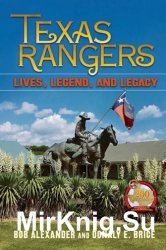 Texas Rangers: Lives, Legend, and Legacy
