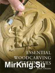 Essential Woodcarving Techniques