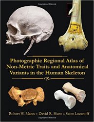 Photographic Regional Atlas of Non-Metric Traits and Anatomical Variants in the Human Skeleton
