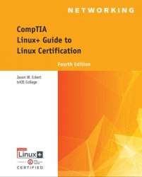 CompTIA Linux+ Guide to Linux Certification, 4th Edition