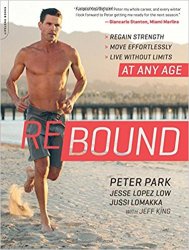 Rebound: Regain Strength, Move Effortlessly, Live without LimitsAt Any Age