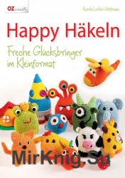 Happy Hakeln. Freche Glucksbringer im Kleinformat