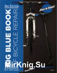 Big Blue Book Of Bicycle Repair. 3rd Edition (BBB-3) (2013)